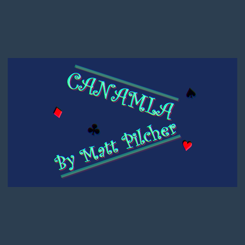 Canamla by Matt Pilcher video DOWNLOAD