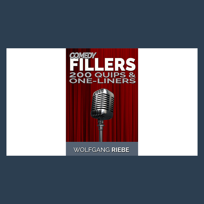 Comedy Fillers 200 Quips &amp; One-Liners by Wolfgang Riebe eBook DOWNLOAD