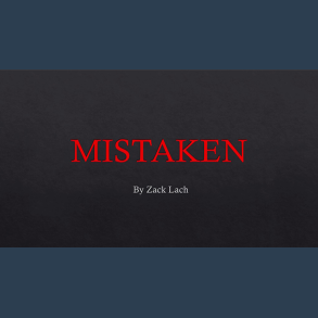 Mistaken by Zack Lach video DOWNLOAD