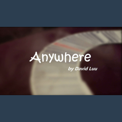 Anywhere by David Luu video DOWNLOAD