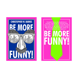 BE MORE FUNNY by Christopher T. Magician