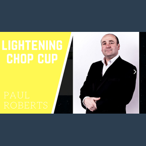 Lightening Chop Cup by Paul Roberts video DOWNLOAD