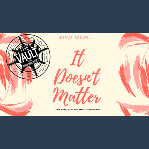 The Vault - It Doesn't Matter by Steve Bedwell video DOWNLOAD
