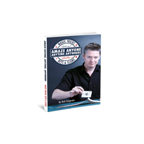 Amaze Anyone, Anytime, Anywhere: Magic Tricks, Bar Bets & Scams