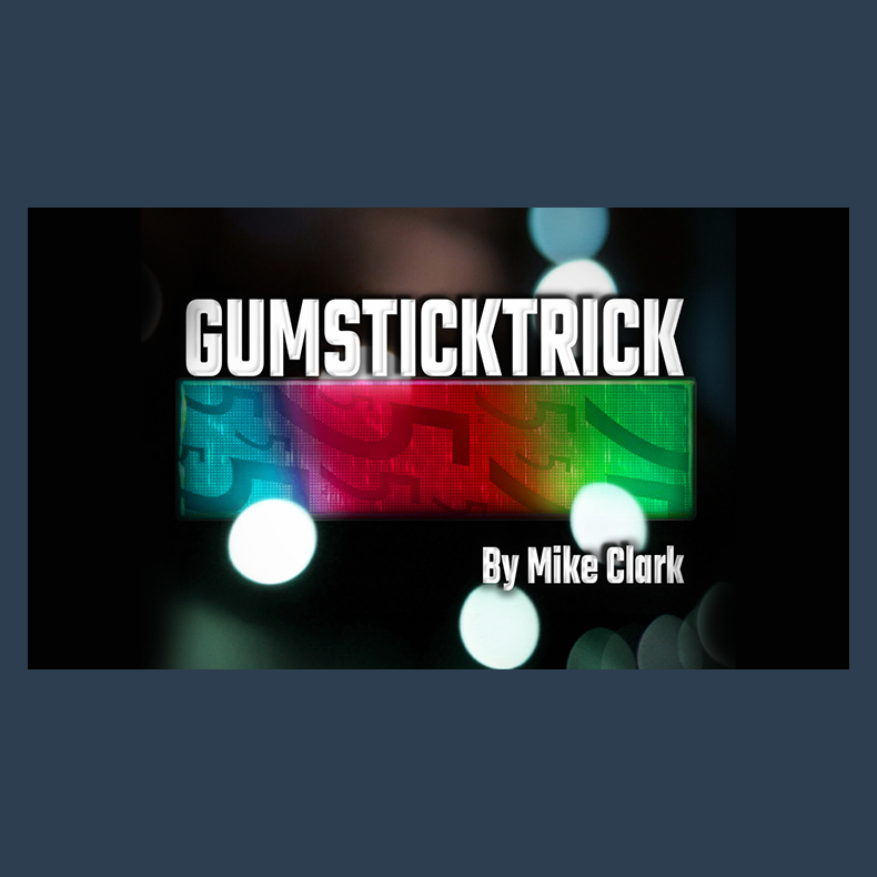 Gum Stick Trick by Mike Clark video DOWNLOAD