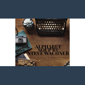 Alphabet Soup by Steve Wachner eBook DOWNLOAD