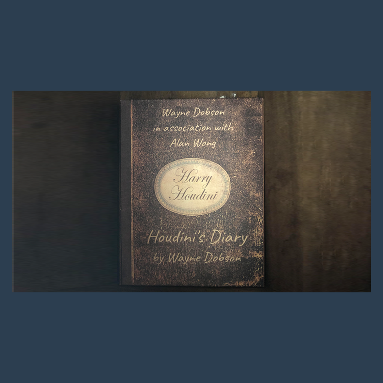 Houdini's Diary by Wayne Dobson and Alan Wong