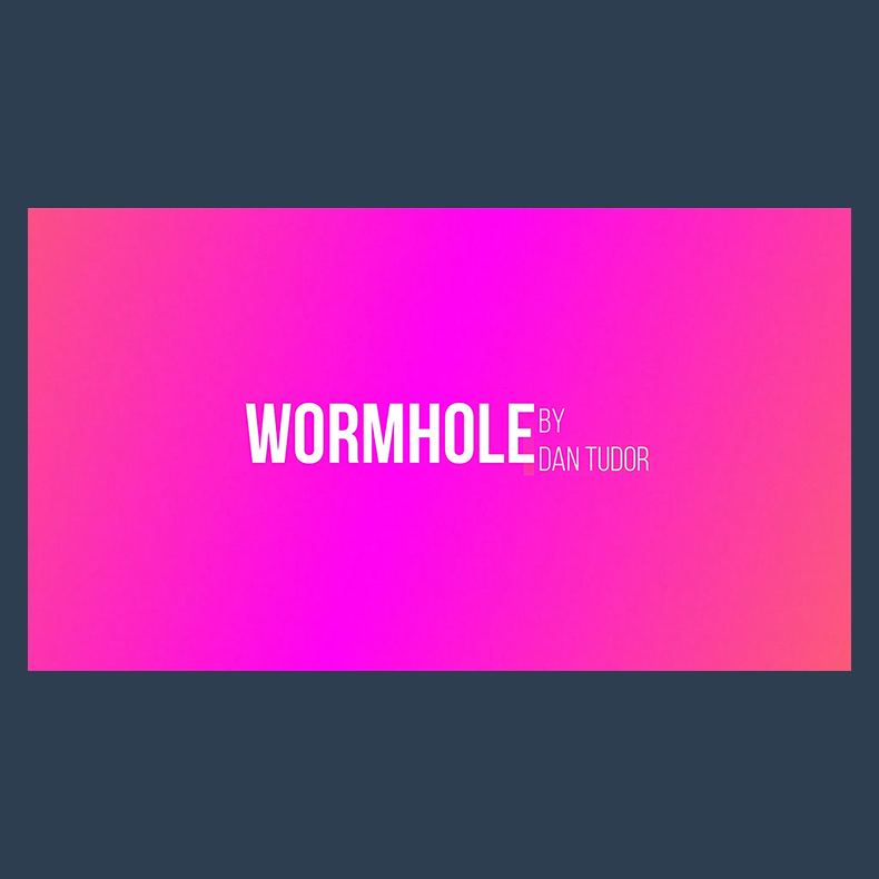 Wormhole by Dan Tudor video DOWNLOAD