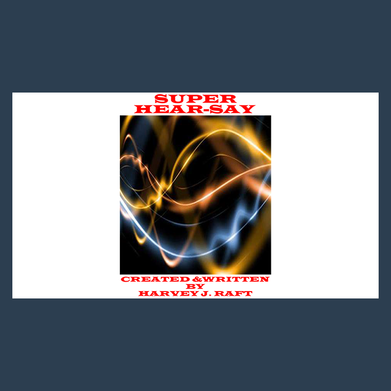 SUPER HEAR-SAY by Harvey Raft eBook DOWNLOAD