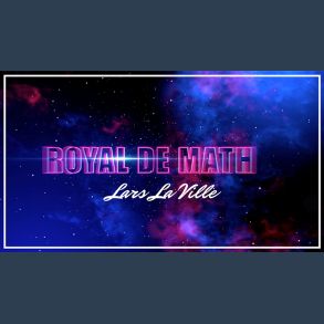 Royal De Math Lars La Ville/La Ville Magic - video DOWNLOAD