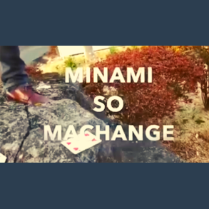 Minami So Machange by Yuji Enei video DOWNLOAD