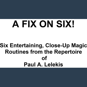 A Fix On Six! by Paul A. Lelekis eBook DOWNLOAD