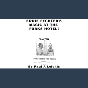 Eddie Fechter's Magic at the Fork's Hotel! by Paul A. Lelekis eBook DOWNLOAD