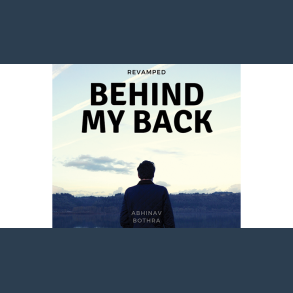Behind My Back REVAMPED by Abhinav Bothra Mixed Media DOWNLOAD