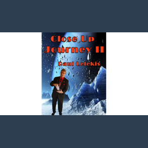 Close Up Journey II by Paul A. Lelekis eBook DOWNLOAD