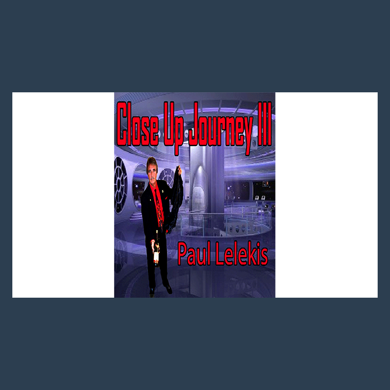 Close Up Journey III by Paul A. Lelekis eBook DOWNLOAD