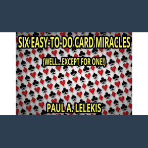 6 EZ-TO-DO CARD MIRACLES by Paul A. Lelekis eBook DOWNLOAD
