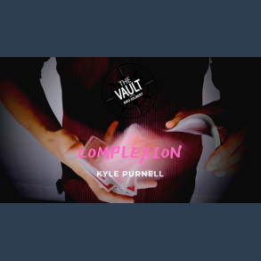 The Vault - Complexion by Kyle Purnell video DOWNLOAD