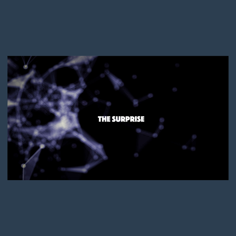 The Surprise by Think Nguyen video DOWNLOAD
