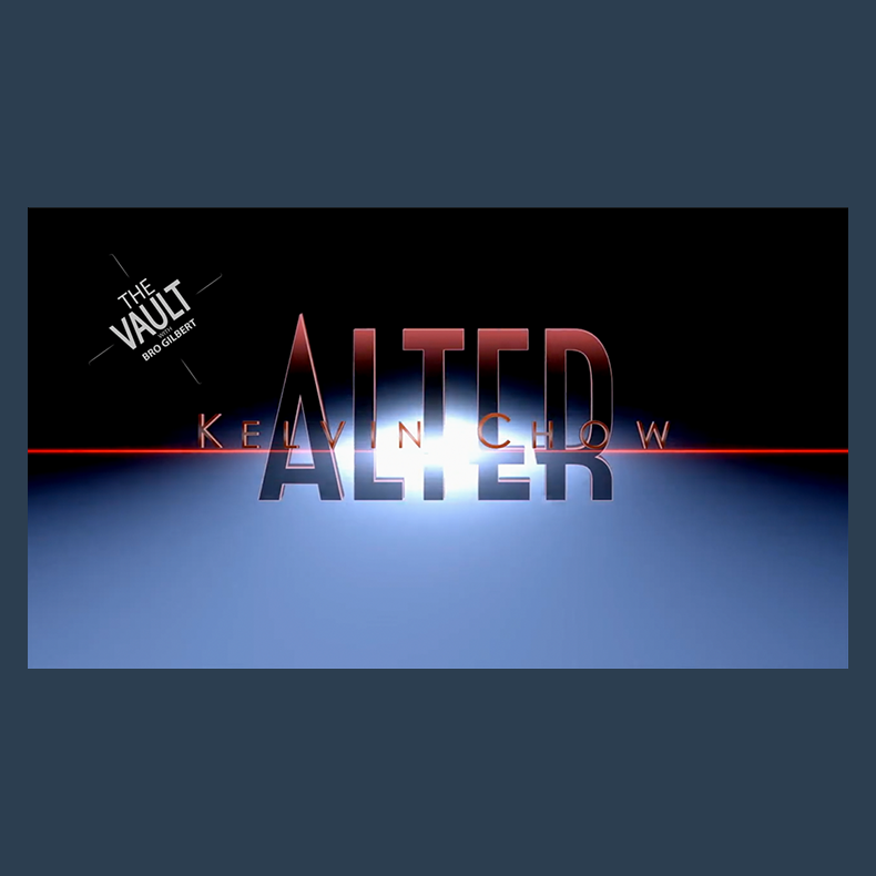 The Vault - ALTER by Kelvin Chow and Lost Art Magic video DOWNLOAD
