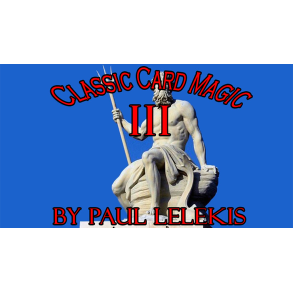  Classic Card Magic III by Paul A. Lelekis eBook DOWNLOAD