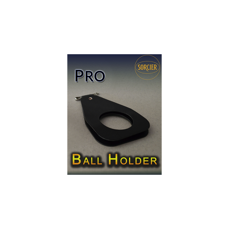 PRO BALL HOLDER by Sorcier Magic