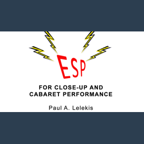 ESP Effects for Close-Up or Cabaret by Paul A. Lelekis eBook DOWNLOAD