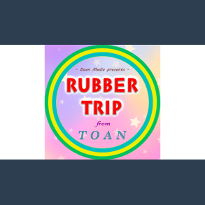 Rubber Trip by Toan video DOWNLOAD