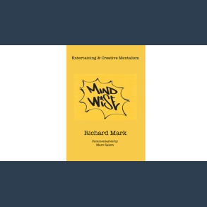 MIND WISE: Entertaining & Creative Mentalism by Richard Mark with commentary by Marc Salem