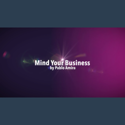 Mind Your Business Project by Pablo Amira video DOWNLOAD