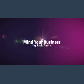 Mind Your Business Project by Pablo Amira video DOWNLOAD