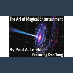 The Art of Magical Entertainment by Paul A. Lelekis Mixed Media DOWNLOAD