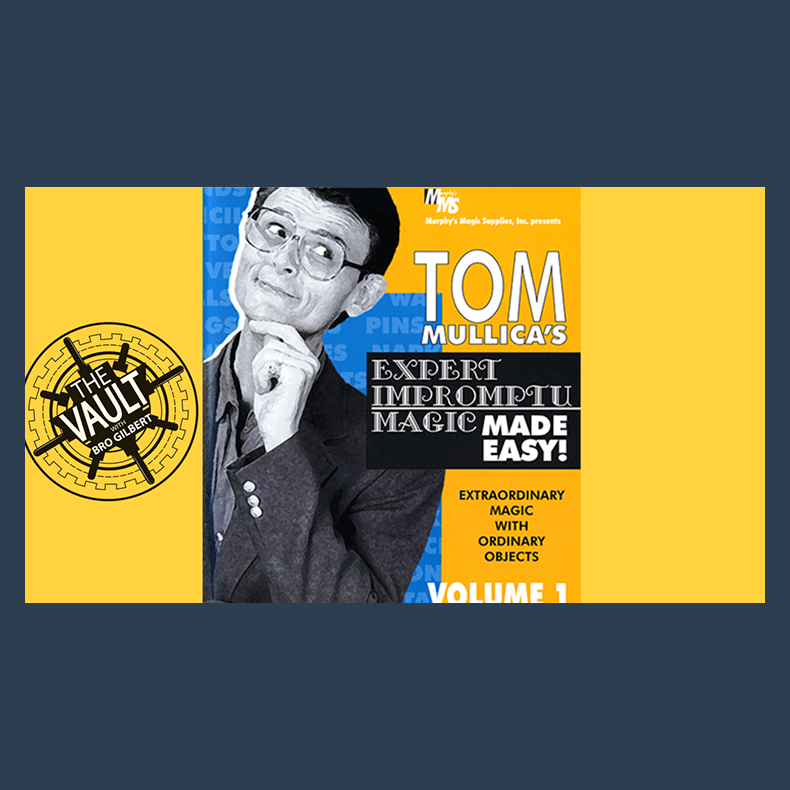 The Vault - Tom Mullica Expert Impromptu Magic Volume 1 video DOWNLOAD