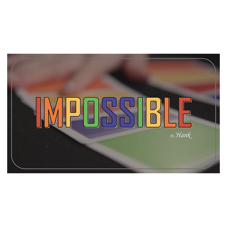IMPOSSIBLE by Hank &amp; Himitsu Magic
