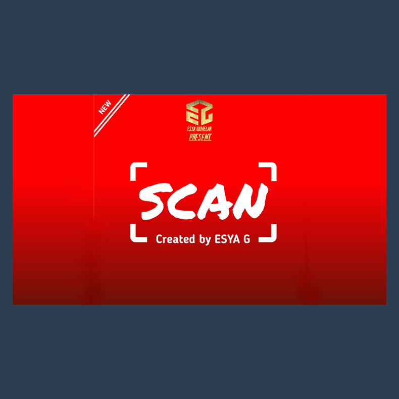 Scan by Esya G video DOWNLOAD