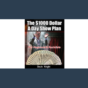 $1000 A Day Show Plan by Devin Knight eBook DOWNLOAD