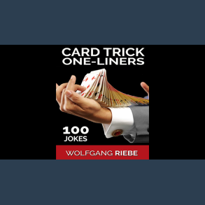 100 Card Trick One-Liner Jokes by Wolfgang Riebe eBook DOWNLOAD