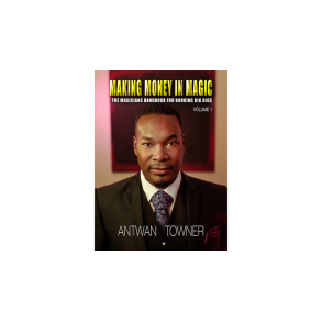  Making Money In Magic volume 1 by Antwan Towner Mixed Media DOWNLOAD