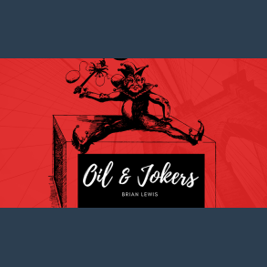 Oil and Jokers by Brian Lewis video DOWNLOAD