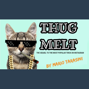 Thug Melt by Mario Tarasini video DOWNLOAD