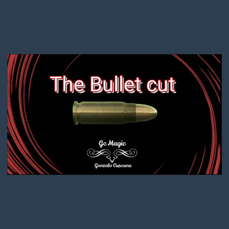 The Bullet Cut by Gonzalo Cuscuna video DOWNLOAD