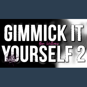 The Vault - Gimmick It Yourself 2 by Ben Williams video DOWNLOAD