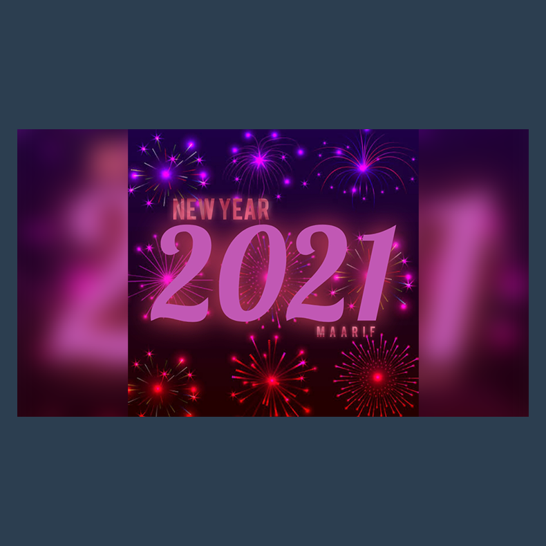 New Year 2021 by Maarif video DOWNLOAD