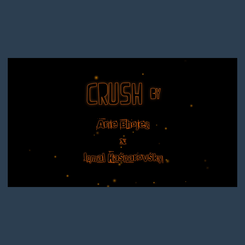 CRUSH by Arie Bhojez x Iqmal Kasparovsky video DOWNLOAD