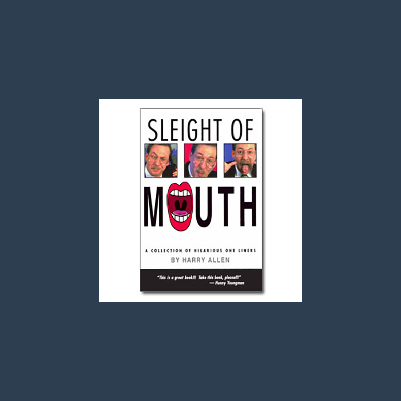 Sleight of Mouth by Harry Allen - eBook DOWNLOAD