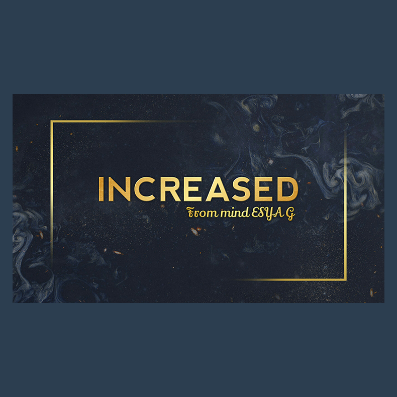 INCREASED by Esya G video DOWNLOAD
