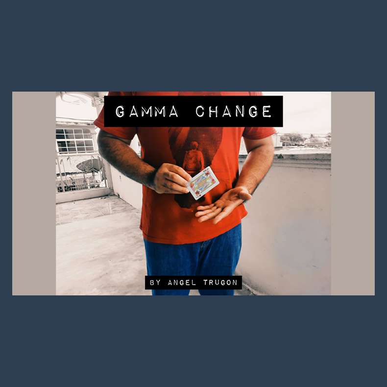 Gamma Change by Angel Trugon video DOWNLOAD