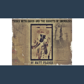 Tricks With Cards & The Secrets Of Swindlers By Matt Pilcher - Ebook DOWNLOAD