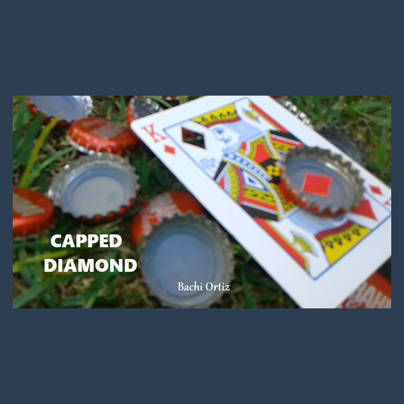 Capped Diamond by Bachi Ortiz video DOWNLOAD