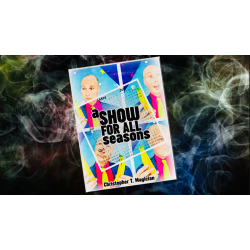 A Show For All Seasons by Christopher T. Magician